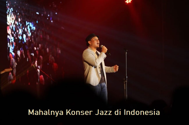 Mahalnya Konser Jazz di Indonesia